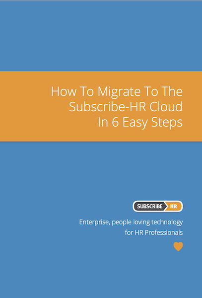 Subscribe-HR Human Resource Management Software How To Migrate To The S-HR Cloud