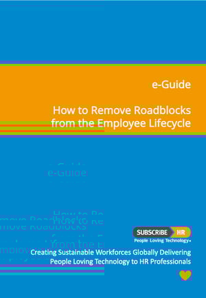 Subscribe-HR How To Remove Roadblocks From The Employee Lifecycle